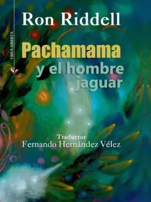 Pachamama y el hombre Jaguar