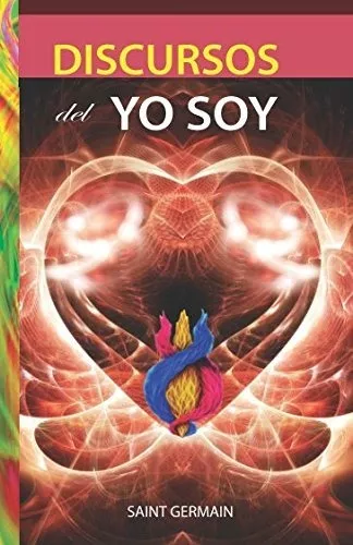Discursos Del Yo Soy - Maestro Saint Germain