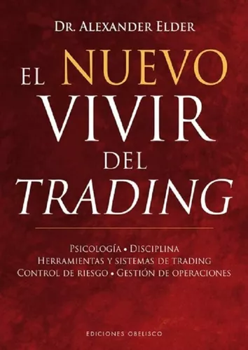 El Nuevo Vivir Del Trading | Alexander Elder
