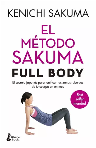 El Método Sakuma Full Body | Kenichi Sakuma