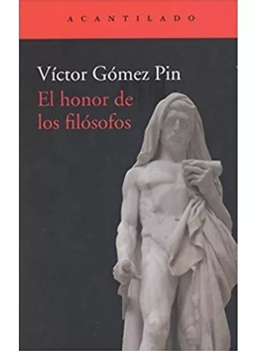 El Honor De Los Filósofos | Víctor Gómez Pin