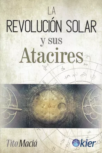 La Revolución Solar Y Sus Atacires | Tito Maciá