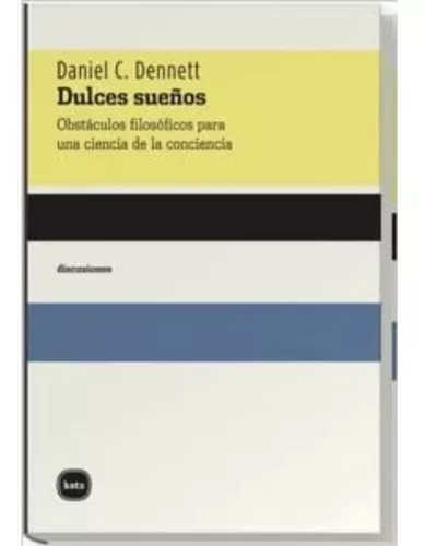 Dulces Sueños | Daniel C. Dennett
