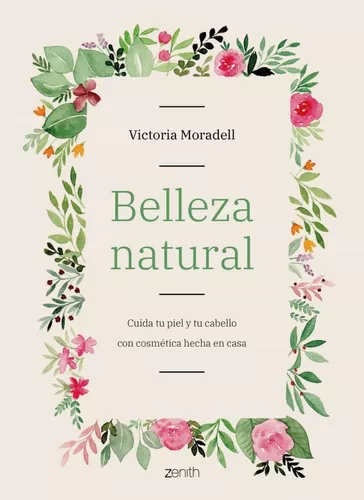 Belleza Natural: Cuida Tu Piel Y Tu Cabello Con Cosmética