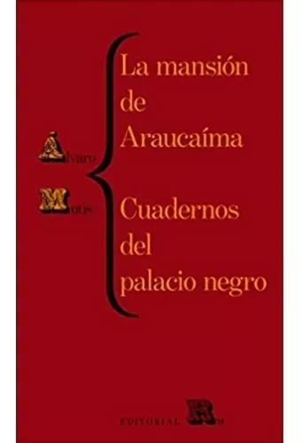 La Mansión De Araucaíma Y Cuadernos Del Palacio Negro