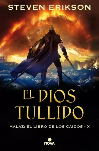 El Dios Tullido. Malaz: El Libro De Los Caídos X | Steven E.