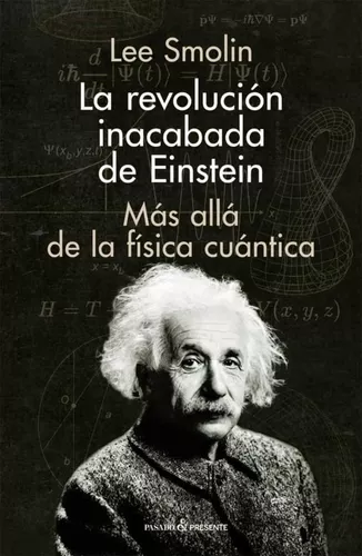 La Revolución Inacabada De Einstein | Lee Smolin