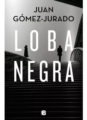 Loba Negra | Juan Gómez- Jurado
