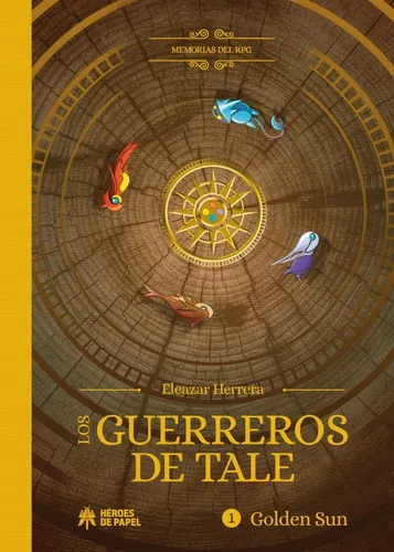 Los Guerreros De Tale, Vol.1 Golden Sun