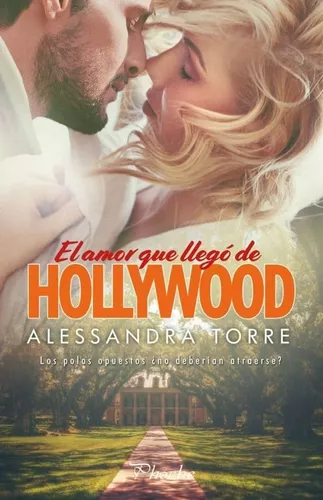 El Amor Que Llegó De Hollywood | Alessandra Torre