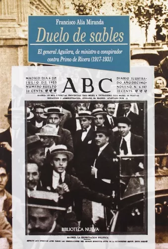 Duelo De Sables. El General Aguilera, De Ministro