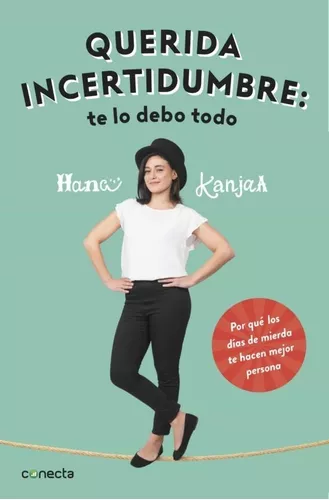 Querida Incertidumbre: Te Lo Debo Todo | Hana Kanjaa