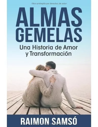 Almas Gemelas: Una Historia De Amor Y Transformación
