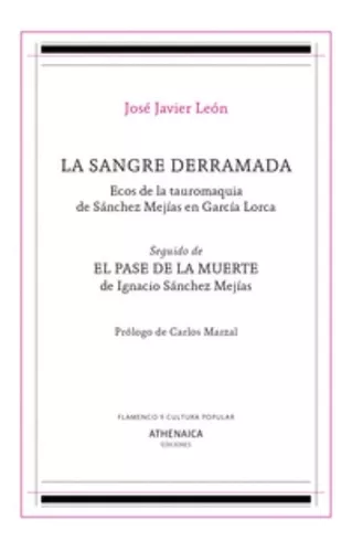 La Sangre Derramada: Ecos De La Tauromaquia De Sánchez Mejía