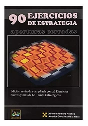 90 Ejercicios De Estrategia, Aperturas Cerradas - Ajedrez
