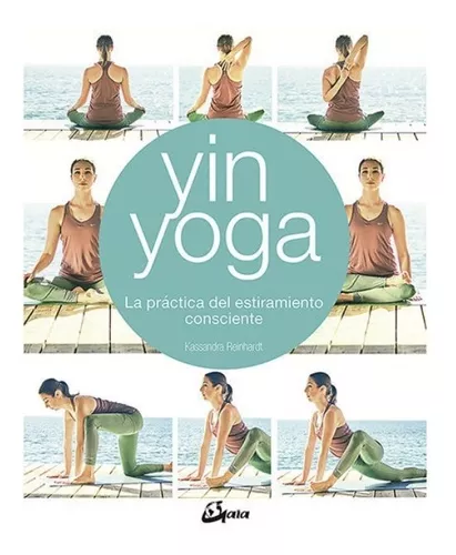 Yin Yoga: La Práctica Del Estiramiento Consciente