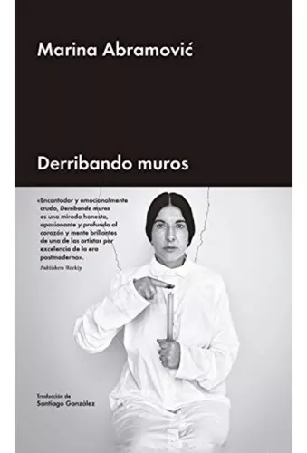 Derribando Muros | Marina Abramovic