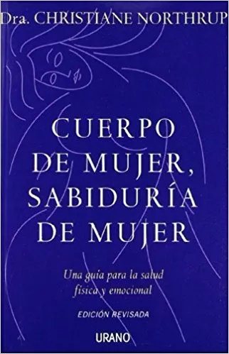 Cuerpo De Mujer, Sabiduría De Mujer Christiane Northrup