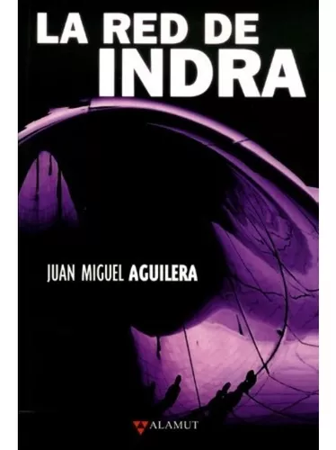 La Red De Indra | Juan Miguel Aguilera