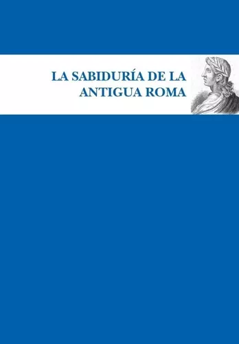 La Sabiduría De La Antigua Roma | Biblioteca Literatura Univ