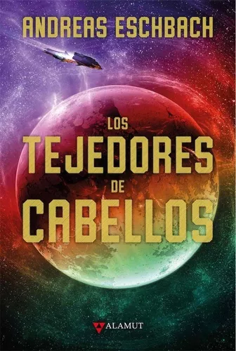 Los Tejedores De Cabellos | Andreas Eschbach