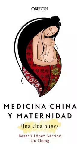 Medicina China Y Maternidad. Una Vida Nueva | Liu Zheng