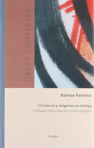 Diálogo Intercultural E Interreligioso | Raimon Panikkar