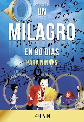 Un Milagro En 90 Días Para Niños | Lain García Calvo