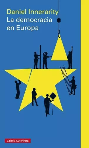 La Democracia En Europa | Daniel Innerarity