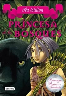 Princesa De Los Bosques - Tea Stilton