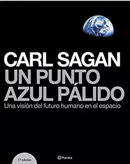 Un Punto Azul Pálido. Carl Sagan