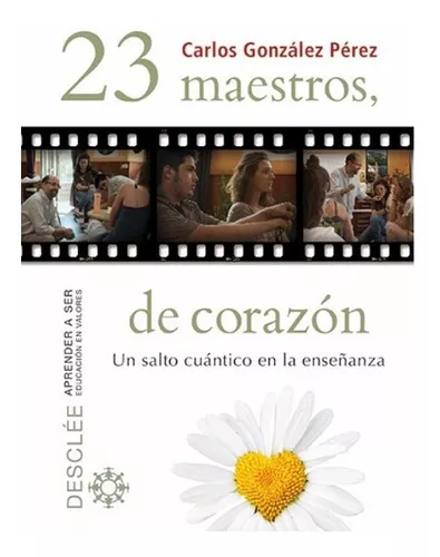 23 Maestros, De Corazón. Un Salto Cuántico En La Enseñanza