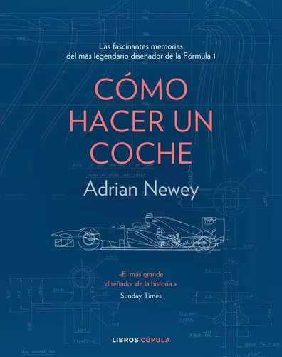 Cómo Hacer Un Coche | Adrian Newey