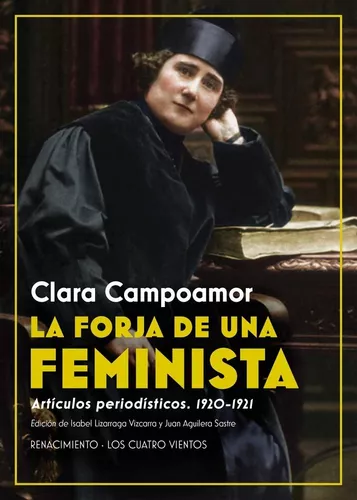 La Forja De Una Feminista: Artículos Periodísticos