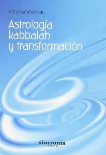 Astrología, Kabbalah Y Transformación | Adriana Noemí Wortma
