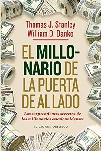 El Millonario De La Puerta De Al Lado. Thomas J. Stanley