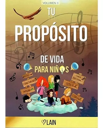 Tu Propósito De Vida Para Niños | Lain García Calvo