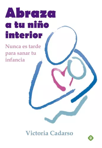 Abraza A Tu Niño Interior | Victoria Cadarso