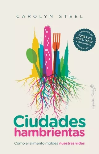 Ciudades Hambrientas: Cómo El Alimento Moldea Nuestras Vidas