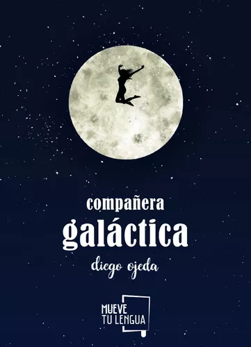Compañera Galáctica | Diego Ojeda