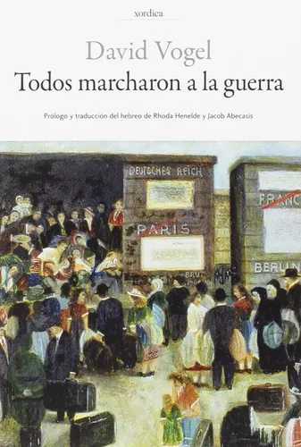 Todos Marcharon A La Guerra | David Vogel