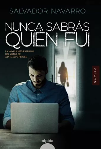 Nunca Sabrás Quién Fui | Salvador Navarro