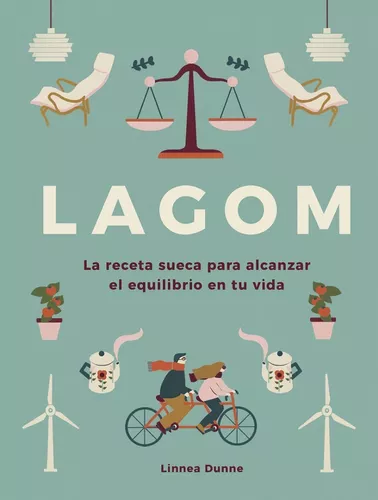Lagom: La Receta Sueca Para Alcanzar El Equilibrio