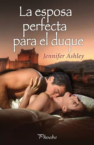 La Esposa Perfecta Para El Duque | Jennifer Ashley