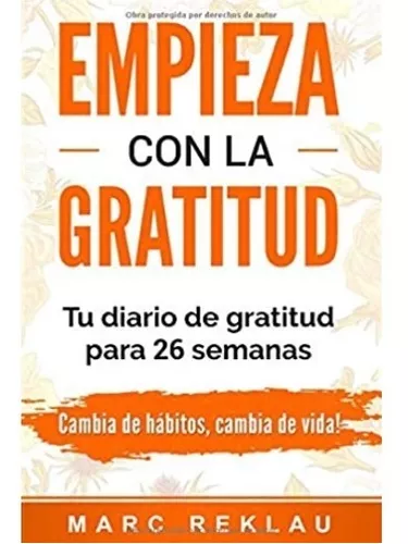 Empieza Con La Gratitud: Un Diario De Gratitud Para 26 Sem.