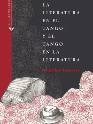 La literatura en el tango y el tango en la literatura