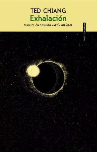 Exhalación | Ted Chiang