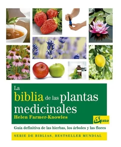 La Biblia De Las Plantas Medicinales | Helen Farmer-knowles