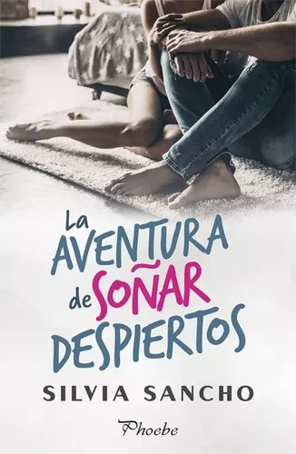 La Aventura De Soñar Despiertos | Silvia Sancho