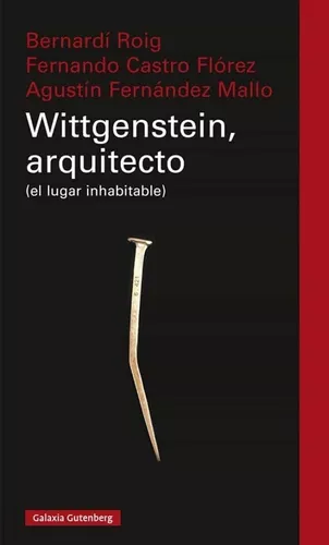 Wittgenstein, Arquitecto (el Lugar Inhabitable)